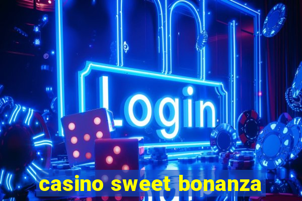 casino sweet bonanza