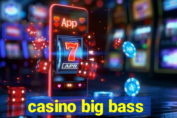 casino big bass