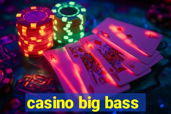 casino big bass