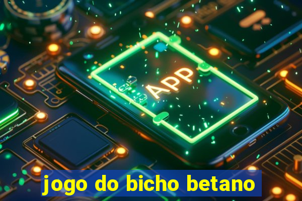 jogo do bicho betano