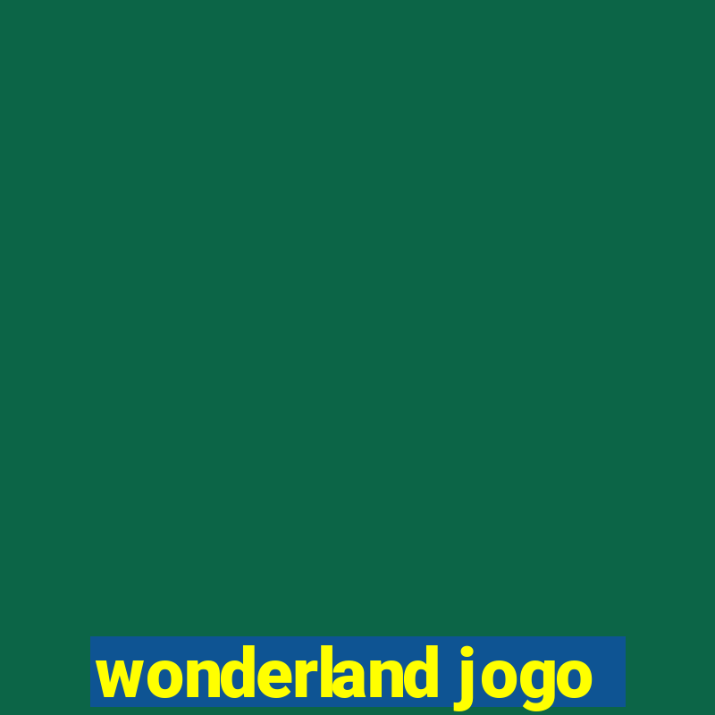 wonderland jogo