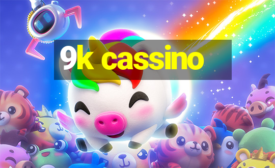 9k cassino