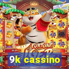 9k cassino