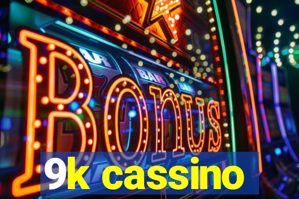 9k cassino