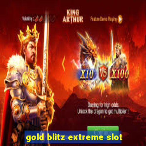 gold blitz extreme slot