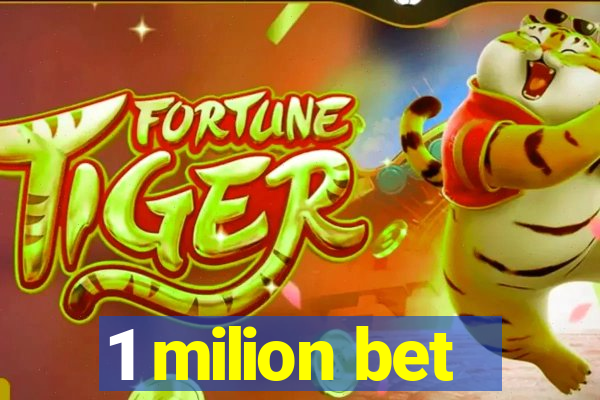 1 milion bet