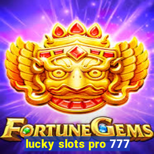 lucky slots pro 777