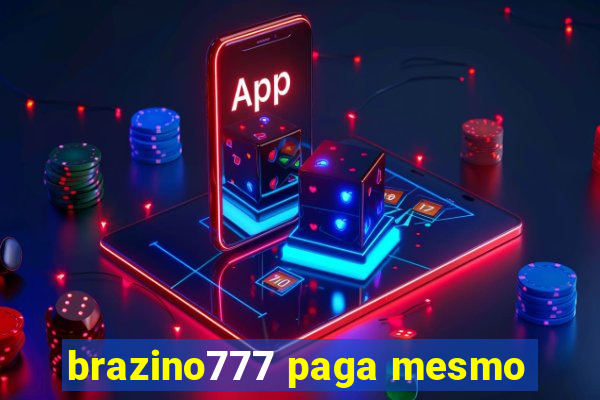 brazino777 paga mesmo