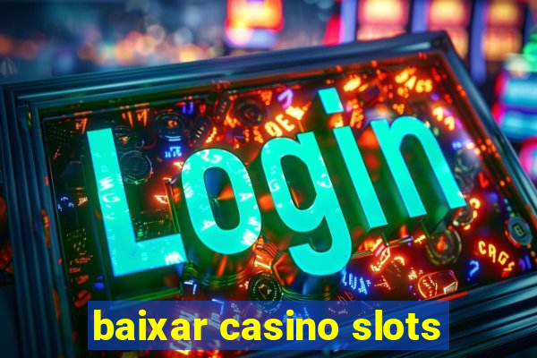 baixar casino slots