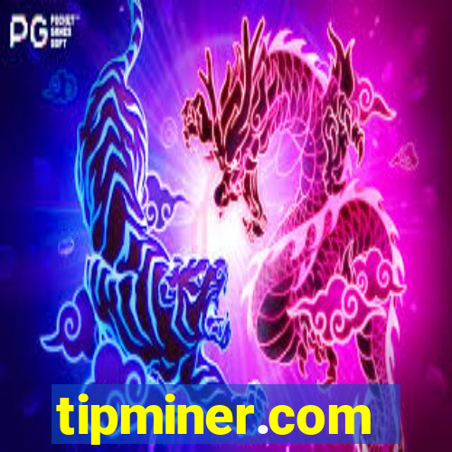 tipminer.com