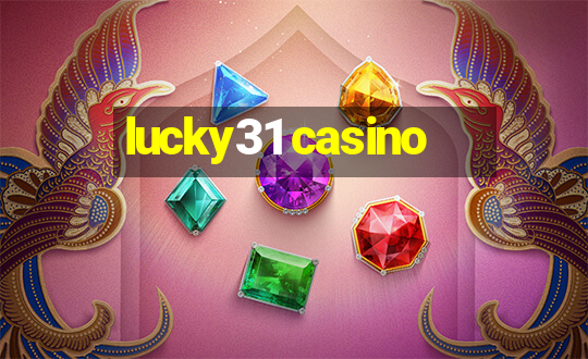 lucky31 casino