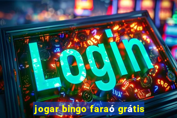 jogar bingo faraó grátis