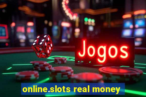 online.slots real money