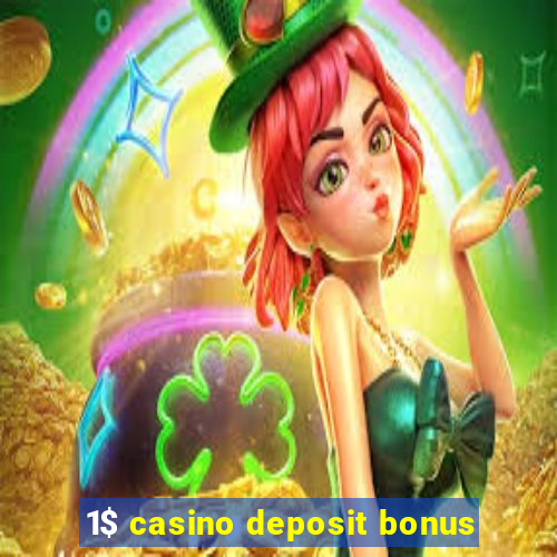 1$ casino deposit bonus