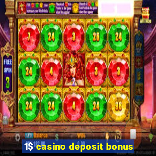 1$ casino deposit bonus