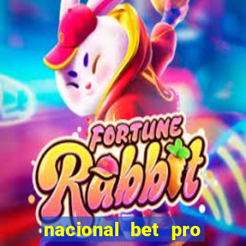 nacional bet pro é confiável