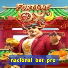 nacional bet pro é confiável