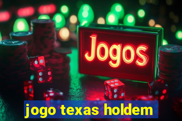 jogo texas holdem