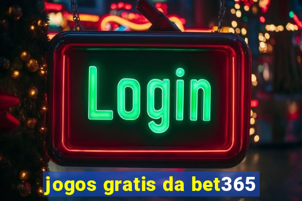 jogos gratis da bet365