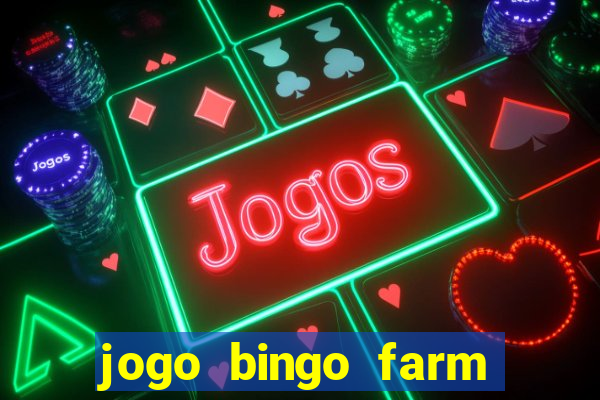 jogo bingo farm paga mesmo