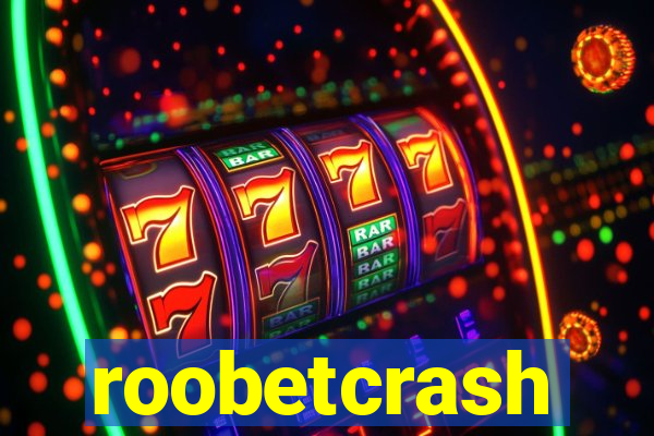 roobetcrash