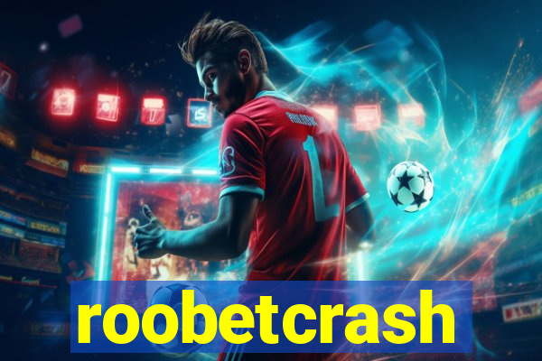 roobetcrash