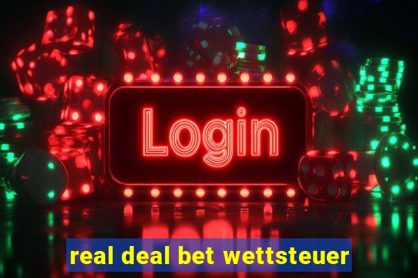 real deal bet wettsteuer