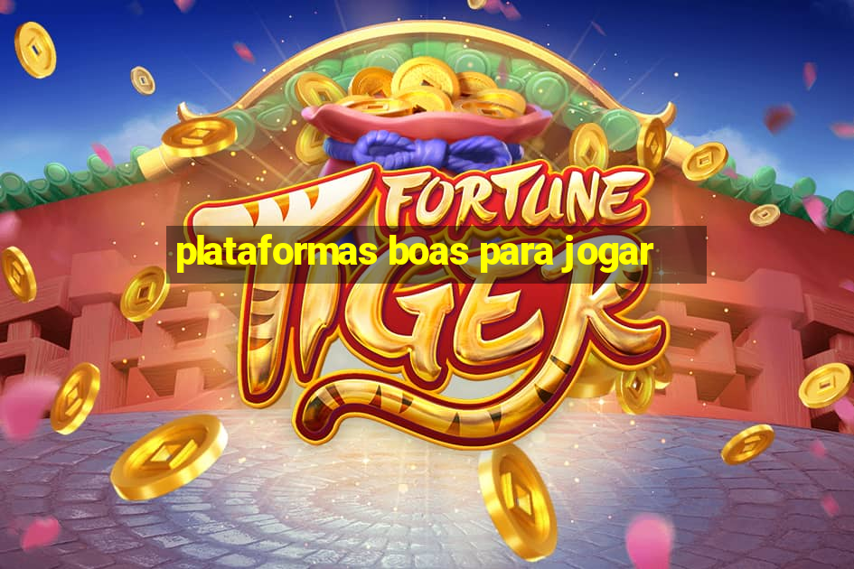 plataformas boas para jogar