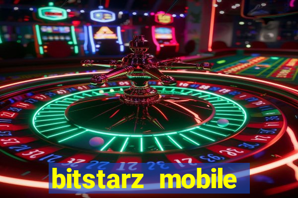 bitstarz mobile games & news