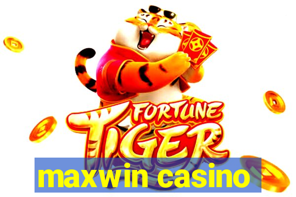 maxwin casino