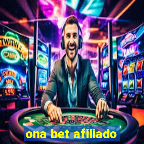 ona bet afiliado