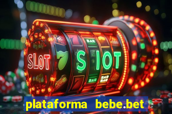 plataforma bebe.bet é confiável