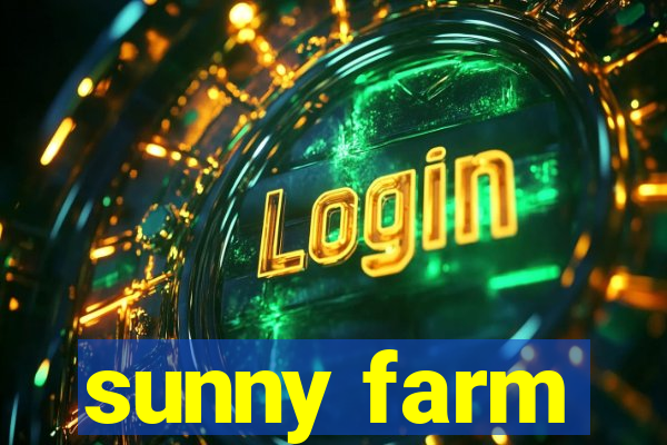 sunny farm