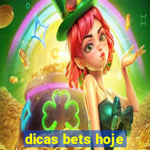 dicas bets hoje