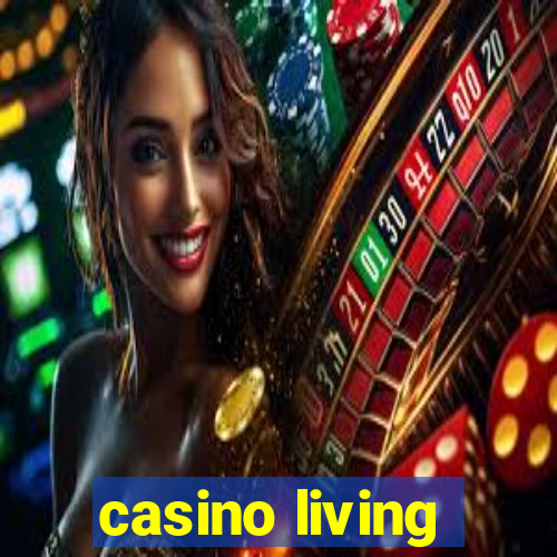 casino living