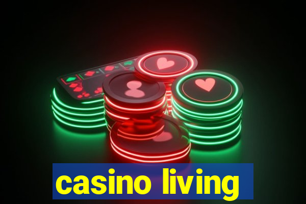 casino living