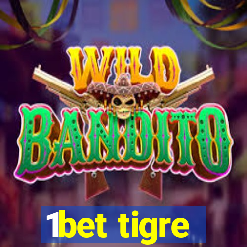 1bet tigre