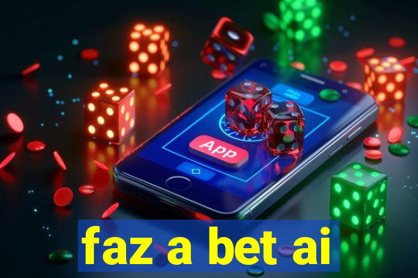 faz a bet ai