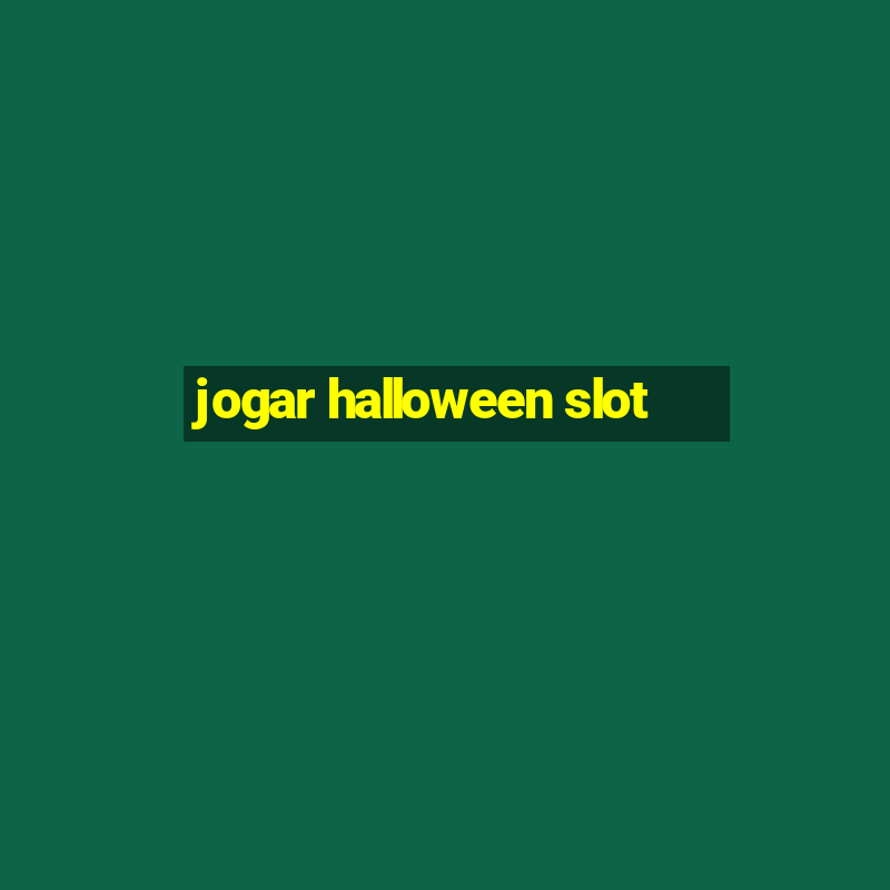 jogar halloween slot