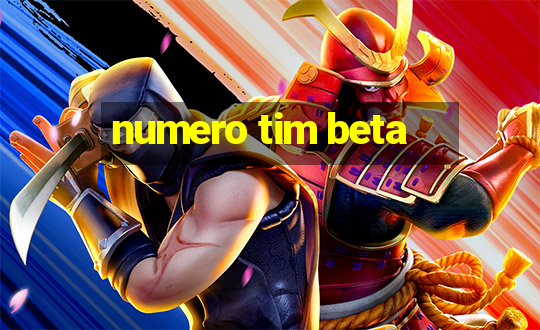 numero tim beta