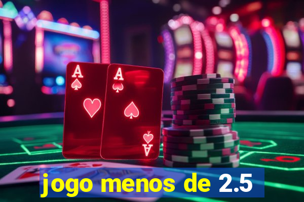 jogo menos de 2.5