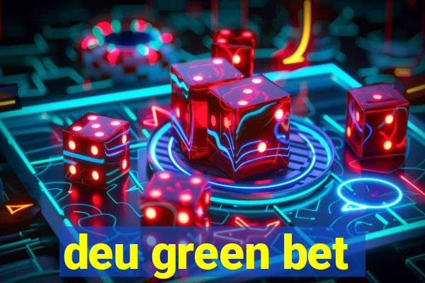 deu green bet