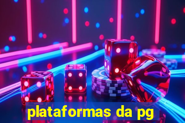 plataformas da pg