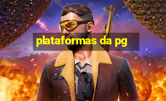 plataformas da pg