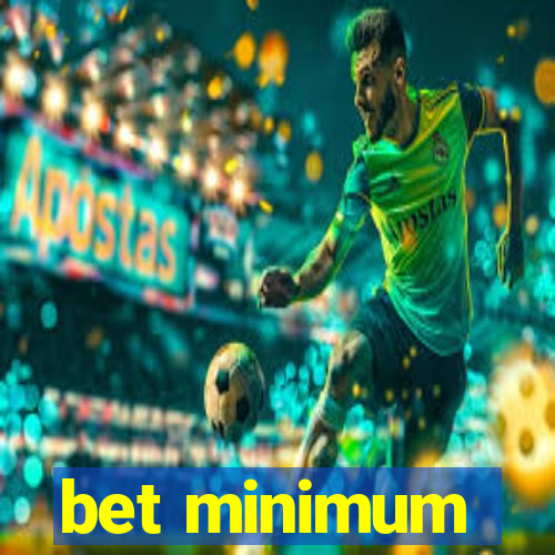 bet minimum