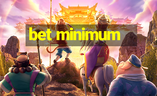 bet minimum