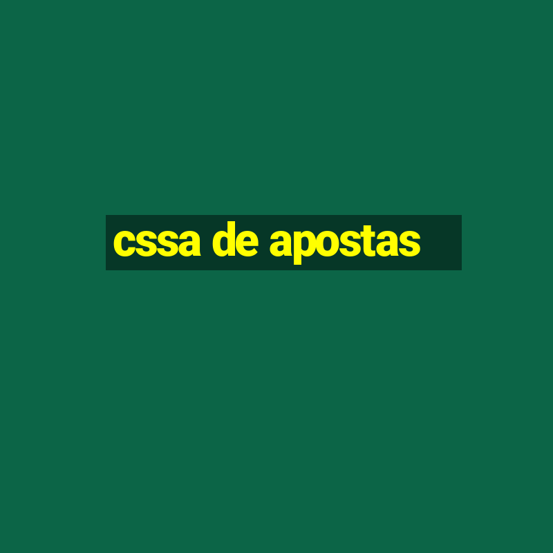 cssa de apostas