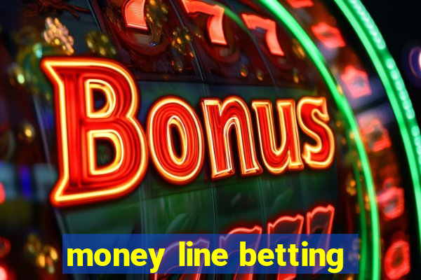 money line betting