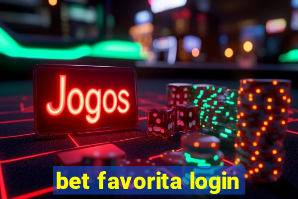 bet favorita login