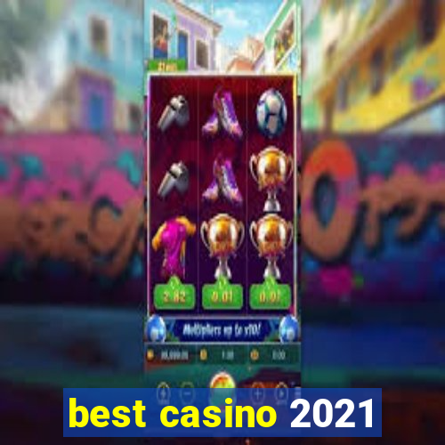 best casino 2021